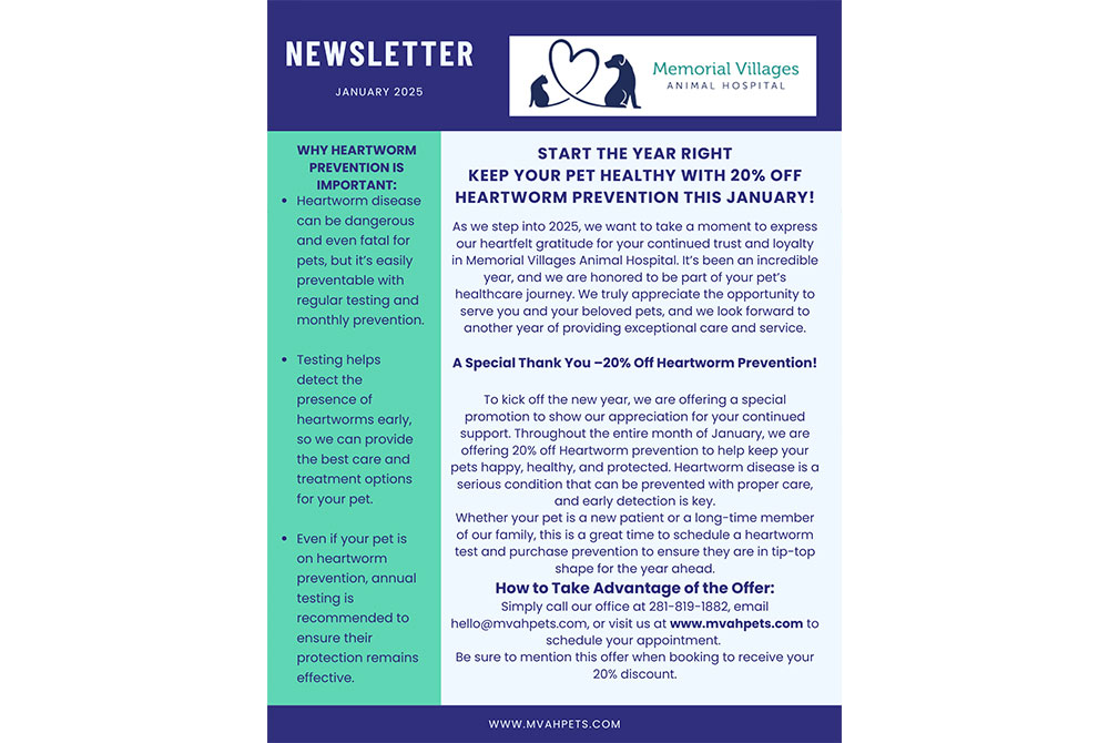 Newsletter from Memorial Villages Animal Hospital offers a 20% discount on heartworm prevention for January 2025. It highlights the importance of heartworm prevention and provides details on how to take advantage of the offer.